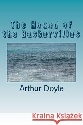 The Hound of the Baskervilles Arthur Conan Doyle 9781986619455