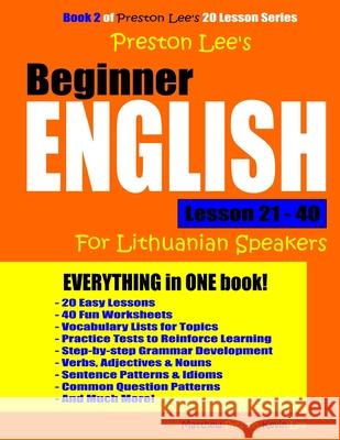 Preston Lee's Beginner English Lesson 21 - 40 For Lithuanian Speakers Lee, Kevin 9781986834216