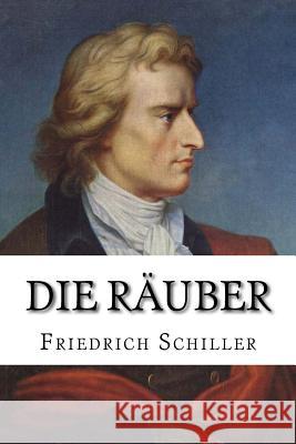 Die Räuber Schiller, Friedrich 9781986882910