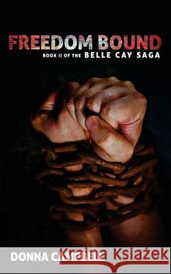 Freedom Bound: Book II of The Belle Cay Saga Barringer, James 9781986985321