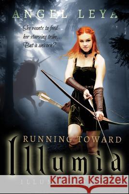 Running Toward Illumia Angel Leya Weafs Proofreading 9781987420746