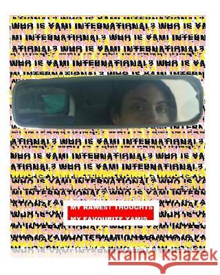 Yami International - Issue N°1: My Rawest thoughts & Favourite Yamis International, Yami 9781987455250