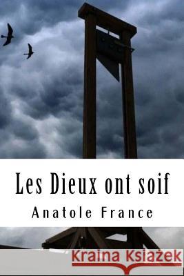 Les Dieux ont soif France, Anatole 9781987496512