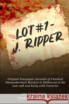 Lot 1 - J. Ripper Patrick J. Gallagher 9781987571387