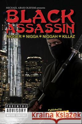 Black Assassin Mr Michael Olafemi 9781987595123 Createspace Independent Publishing Platform