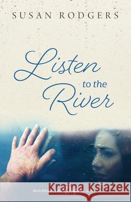 Listen To The River Susan a Rodgers 9781987966190