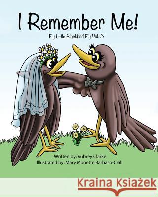 I Remember Me Aubrey Clarke Mary Monette Barbaso-Crall 9781988785028