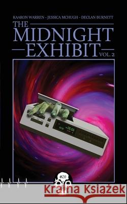 The Midnight Exhibit Vol. 2 Kaaron Warren Jessica McHugh Declan Burnett 9781989206614