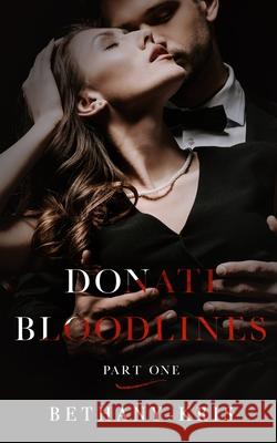 Donati Bloodlines: Part One Bethany-Kris 9781989658420