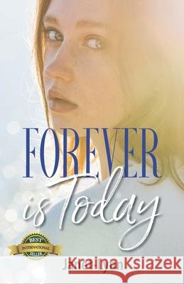 Forever is Today Janet-Lynn 9781989756577 Hasmark Publishing International