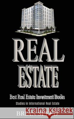 Real Estate: Best Real Estate Investment Books (Studies in International Real Estate) Brian Speed 9781989787625