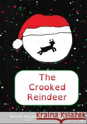 The Crooked Reindeer Christine Dee 9781990473388