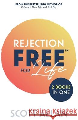 Rejection Free for Life: 2-1 Bundle Allan 9781990484056