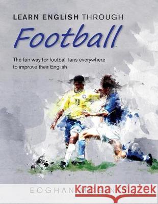 Learn English Through Football Eoghan McGinty 9781999748609