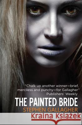 The Painted Bride Stephen Gallagher 9781999920708 Not Avail