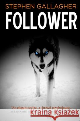 Follower Stephen Gallagher 9781999920791 Brooligan Press