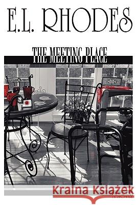 The Meeting Place - Hard Cover Rhodes E E. L. Rhodes 9782010000034 Asg Productions