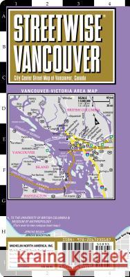 Streetwise Vancouver Map - Laminated City Center Street Map of Vancouver, Canada Michelin 9782067230187 Streetwise Maps