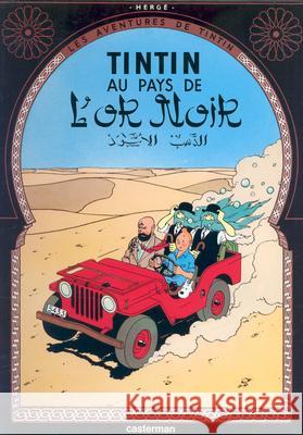 Tintin Au Pays de L'Or Noir = Land of Black Gold Herge 9782203001145