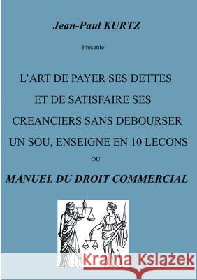 L'Art de payer ses dettes Jean-Paul Kurtz 9782322030170 Books on Demand