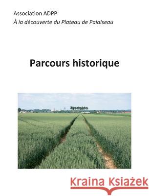 Parcours Historique A La Decouverte Du Plateau de Palaisea 9782322036806 Books on Demand