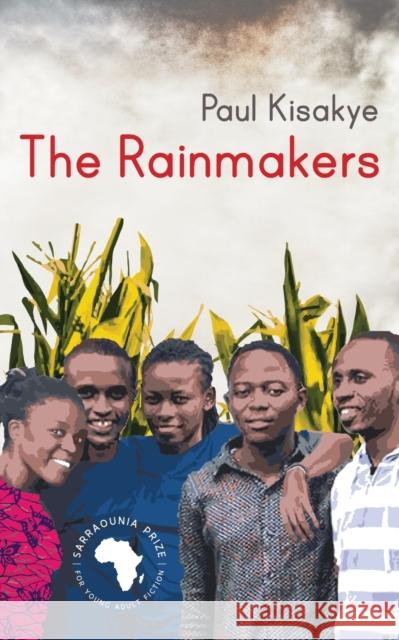 The Rainmakers Paul Kisakye 9782359261028 Amalion Publishing