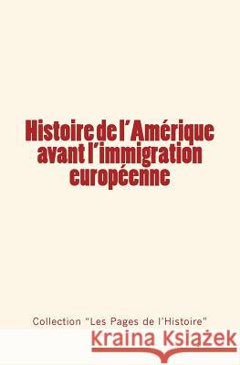 Histoire de l'Amérique avant l'immigration européenne Reclus, Elisée 9782366594232