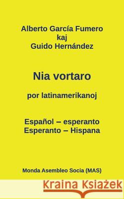 Nia vortaro por latinamerikanoj: Español-esperanto - Esperanto-hispana Lutermano, Vilhelmo 9782369600213