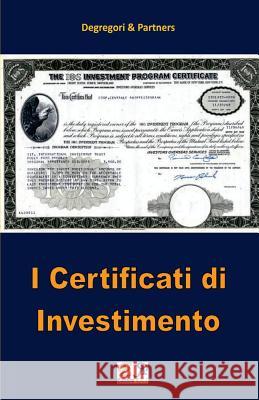 I Certificati di Investimento Partners, Degregori &. 9782372972802 Edizioni R.E.I.