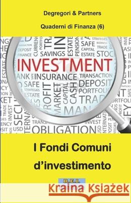 Fondi Comuni d'Investimento Partners, Degregori &. 9782372972970 Edizioni R.E.I.