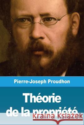 Théorie de la propriété Proudhon, Pierre-Joseph 9782379760075