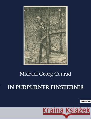 In Purpurner Finsterniß Michael Georg Conrad 9782385082376