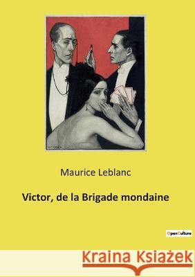 Victor, de la Brigade mondaine Maurice LeBlanc 9782385087517 Culturea