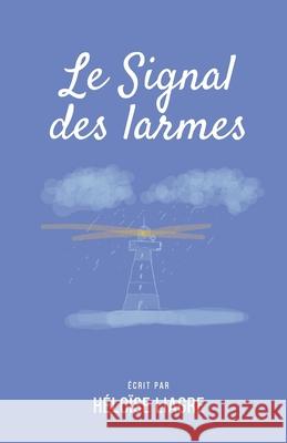 Le Signal des Larmes Alain Merville H 9782490028016