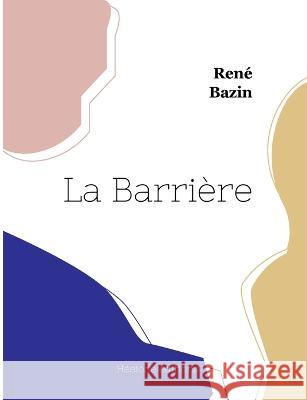La Barrière René Bazin 9782493135599