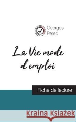 La Vie mode d'emploi de Georges Perec (fiche de lecture et analyse complète de l'oeuvre) Georges Perec 9782759310661