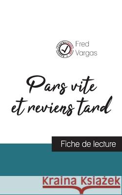 Pars vite et reviens tard de Fred Vargas (fiche de lecture et analyse complète de l'oeuvre) Fred Vargas 9782759313389 Comprendre La Litterature