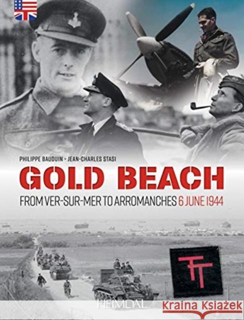 Gold Beach: From Ver-Sur-Mer to Arromanches, 6 June 1944 Bauduin, Philippe 9782840485469