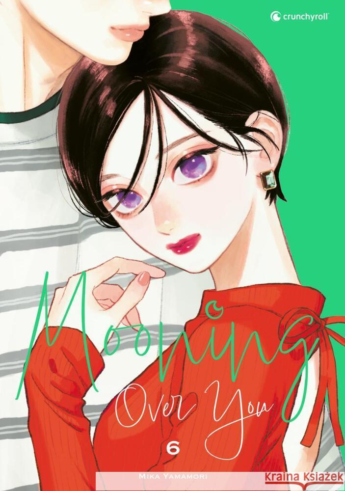 Mooning Over You - Band 6 Yamamori, Mika 9782889517589 Crunchyroll Manga