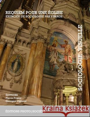 Requiem pour une église Georges Vignaux, Lydia Arsenault, Pierre Fraser 9782921475105
