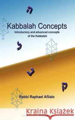 Kabbalah Concepts Rabbi Raphael Raphael Afilalo 9782923241104 Kabbalah Editions