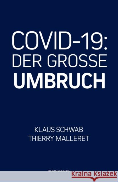 Covid-19: Der Grosse Umbruch Thierry Malleret, Klaus Schwab 9782940631193
