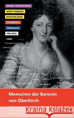 Memoiren der Baronin von Oberkirch: Abdruck einer schönen Seele (1754-1789) D'Oberkirch, Henriette Louise 9782955138427 Francois Vigneron