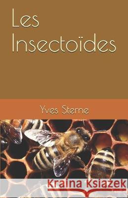 Les Insectoïdes Sterne, Yves 9782956676409