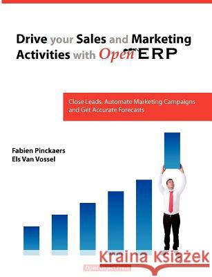 Drive Your Sales and Marketing Activities with Openerp Pinckaers Fabien Van Vossel Els 9782960087611 Tiny Sprl