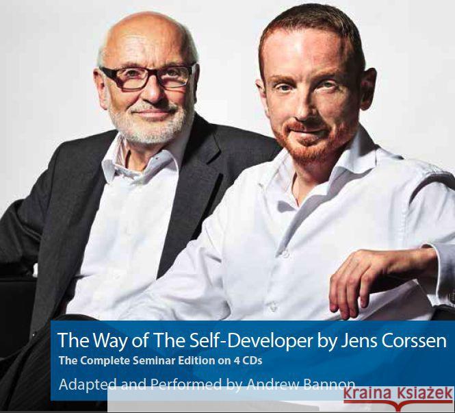 The Way of Self-Developer by Jens Corssen, 4 Audio-CDs : Adapted and Performed by Andrew Bannon. The Complete Seminar Edition Corssen, Jens; Bannon, Andrew 9783000435706