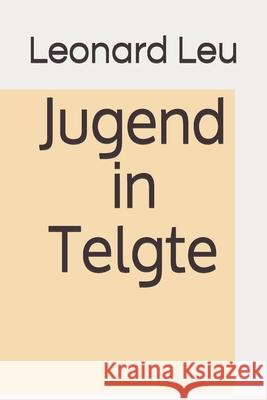 Jugend in Telgte Leonard Leu 9783000649103