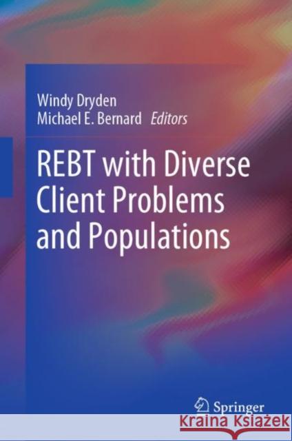 Rebt with Diverse Client Problems and Populations Dryden, Windy 9783030027223