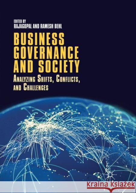 Business Governance and Society: Analyzing Shifts, Conflicts, and Challenges Rajagopal 9783030068844