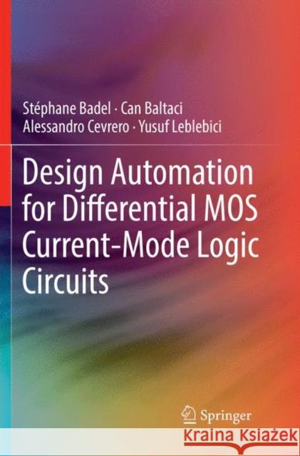 Design Automation for Differential Mos Current-Mode Logic Circuits Badel, Stéphane 9783030082192
